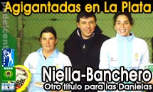 Banchero-Niella, de racha