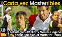 Juan y Bela y Llaguno-Montes confirman su gran año ganando el Master PPT 2010